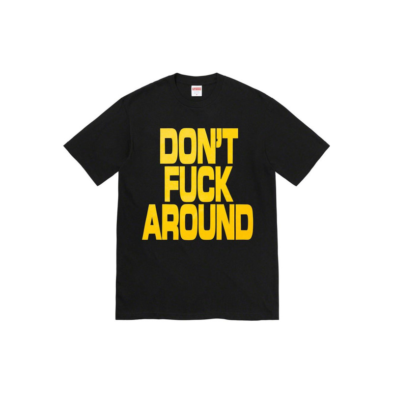 Supreme FW22 Week 5 Dont Around Tee T