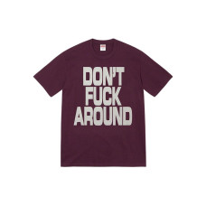 Supreme FW22 Week 5 Dont Around Tee T