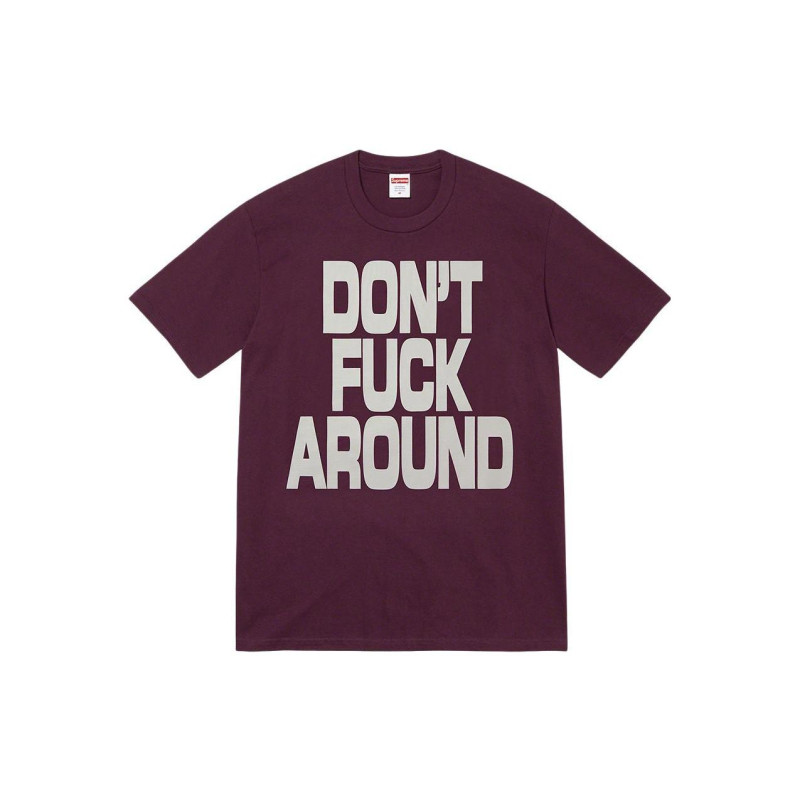 Supreme FW22 Week 5 Dont Around Tee T