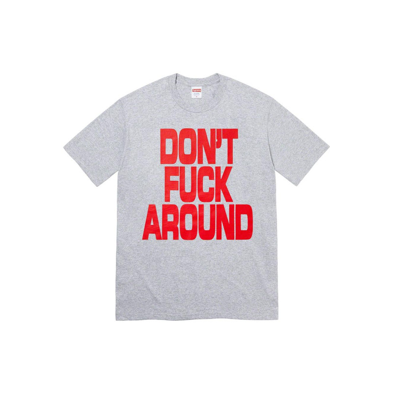 Supreme FW22 Week 5 Dont Around Tee T
