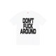 Supreme FW22 Week 5 Dont Around Tee T