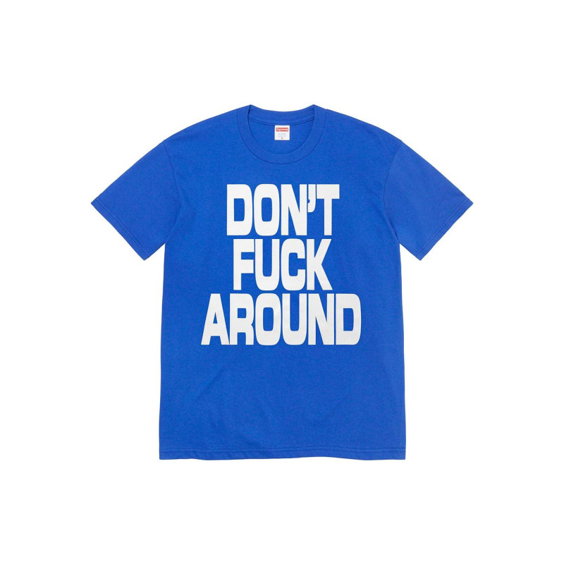 Supreme FW22 Week 5 Dont Around Tee T